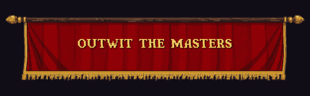 Outwit the Masters